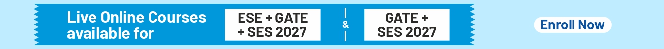 Discount on GATE and ESE Online and Offline Courses
